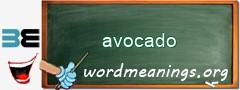 WordMeaning blackboard for avocado